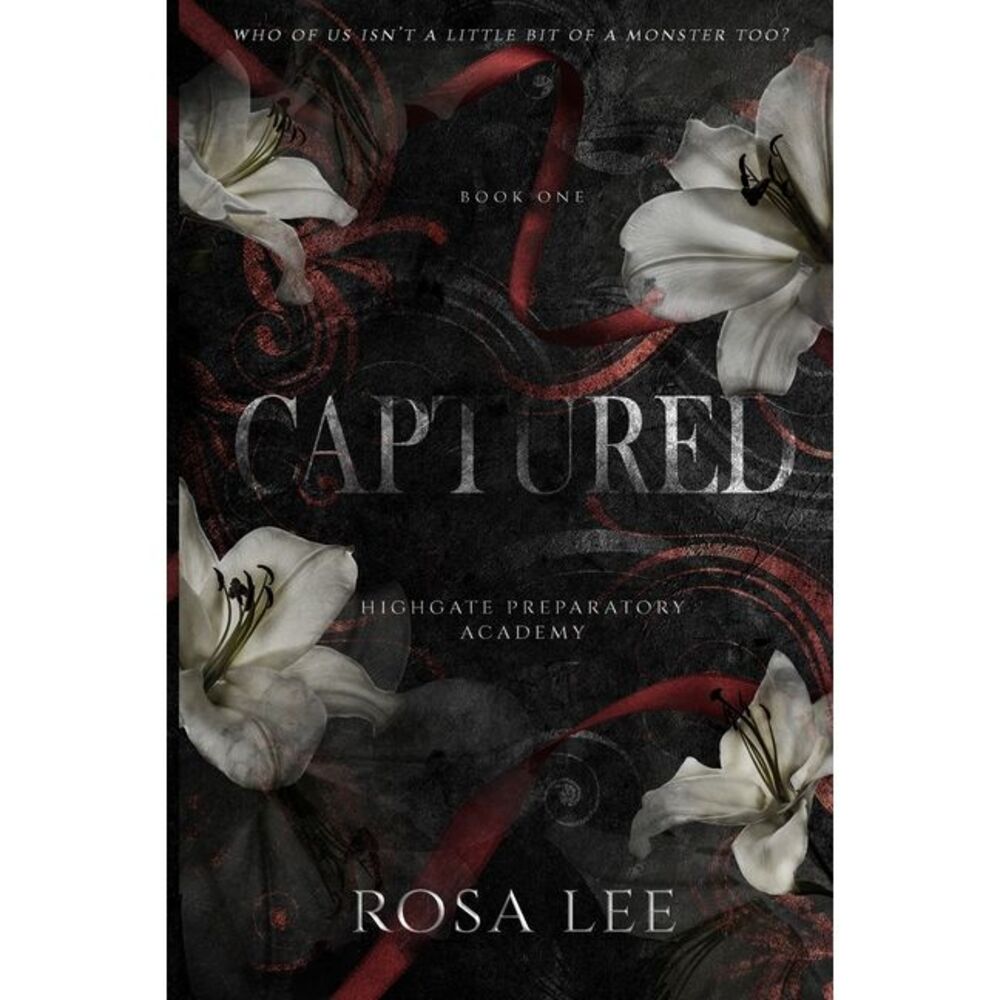 Captured: A Dark Forced Proximity Academy Romance -- Rosa Lee